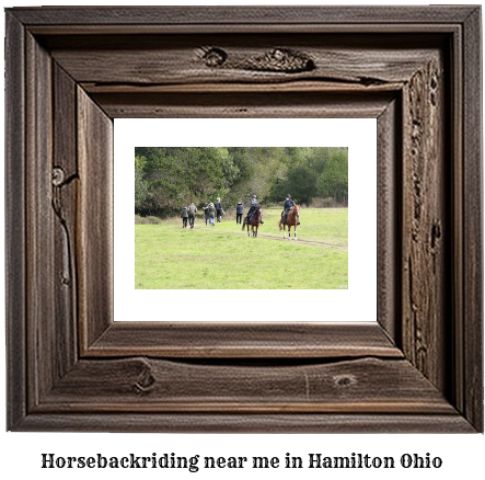 horseback riding near me in Hamilton, Ohio